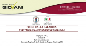 Fuori dalla Calabria: L'Emigrazione Giovanile - 12 giugno 2015 - Istituto Toniolo