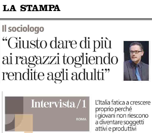 “Giusto dare di più ai ragazzi togliendo rendite agli adulti” LA STAMPA